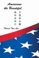 Americans the Beautiful, Liu Theresa Tsai