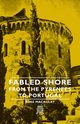 Fabled Shore - From the Pyrenees to Portugal, Macaulay Rose