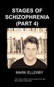 Stages of Schizophrenia, the (Part 4), Ellerby M.