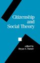 Citizenship and Social Theory, Turner Brian S.