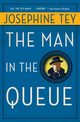 Man in the Queue, Tey