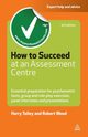 How to Succeed at an Assessment Centre, Tolley Harry