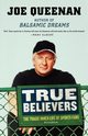 True Believers, Queenan Joe