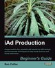 Iad Production Beginner's Guide, Collier Ben