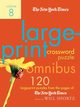 The New York Times Large-Print Crossword Puzzle Omnibus, Volume 8, 