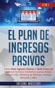 El Plan De Ingresos Pasivos, Mastery Income