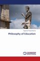 Philosophy of Education, Sharma Yogeshver Prasad