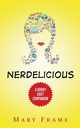 Nerdelicious, Frame Mary
