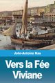 Vers la Fe Viviane, Nau John-Antoine