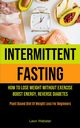 Intermittent Fasting, Webster Leon