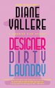 Designer Dirty Laundry, Vallere Diane