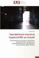 Harc?lement moral et hyperconflit au travail, FAULX-D