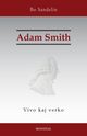 Adam Smith. Vivo kaj verko, Sandelin Bo