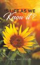 Is Life as We Know It?, Palak and Pooja
