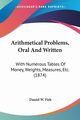 Arithmetical Problems, Oral And Written, Fish Daniel W.