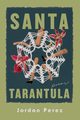 Santa Tarantula, Prez Jordan