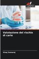 Valutazione del rischio di carie, Somaraj Vinej