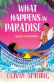 What Happens in Paradise, Spring Olivia
