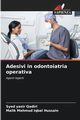 Adesivi in odontoiatria operativa, Qadiri Syed Yasir