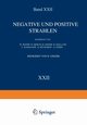 Negative Und Positive Strahlen, Bothe W.