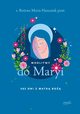 Modlitwy do Maryi, Hanusiak Boena Maria