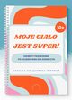 Moje ciao jest super!, Szelgowska-Mironiuk Angelika