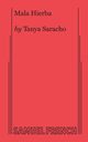 Mala Hierba, Saracho Tanya