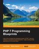 PHP 7 Programming Blueprints, Palala Jose