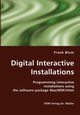 Digital Interactive Installations, Blum Frank