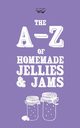 A-Z of Homemade Jellies and Jams, Publishing Two Magpies