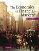 The Economics of Financial Markets, Bailey Roy E.