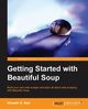 Getting Started with Beautiful Soup, G. Nair Vineeth