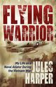 Flying Warrior, Harper Jules