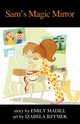 Sam's Magic Mirror, Madill Emily