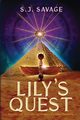 Lily's Quest - Beyond the Thin Veil of Paralell Dimensions, Savage S.J.