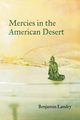 Mercies in the American Desert, Landry Benjamin