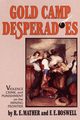 Gold Camp Desperadoes, Mather R. E.