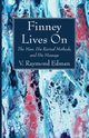 Finney Lives On, Edman V. Raymond