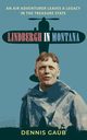 Lindbergh in Montana, Gaub Dennis