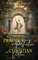 Practice of Perfection and Christian Virtues Volume Two, Rodriguez SJ Fr Alphonsus
