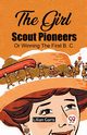 The Girl Scout Pioneers Or Winning The First B. C., Garis Lilian