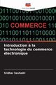 Introduction ? la technologie du commerce lectronique, Seshadri Sridhar