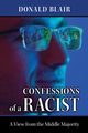 Confessions of a Racist, Blair Donald