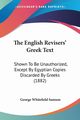 The English Revisers' Greek Text, Samson George Whitefield