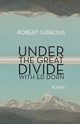 Under the Great Divide with Ed Dorn, Gibbons Robert