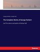 The Complete Works of George Herbert, Herbert George