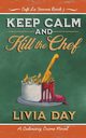 Keep Calm and Kill the Chef, Day Livia