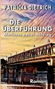 Die berfhrung - Marlenes neuer Auftrag, Dietrich Patricia