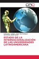 ESTADO DE LA INTERNACIONALIZACIN DE LAS UNIVERSIDADES LATINOAMERICANA, Rios - Campos Carlos