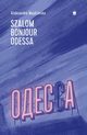 Szalom bonjour Odessa, Majdziska Aleksandra